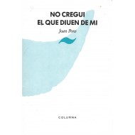 NO CREGUI EL QUE DIUEN DE MI