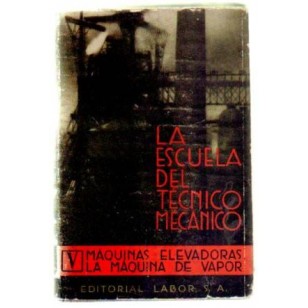 LA ESCUELA DEL TÉCNICO MECÁNICO TOMO...