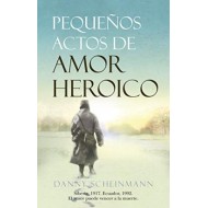PEQUEÑOS ACTOS DE AMOR HERÓICO