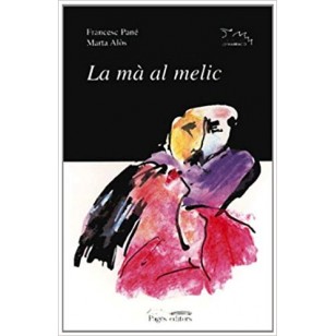 LA MÀ AL MELIC Dedicat per Francesc Pané