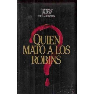 QUIEN  MATÓ A,LOS ROBBINS