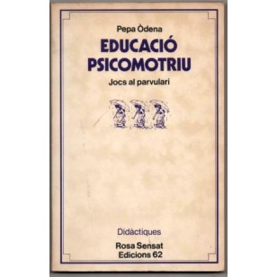 EDUCACIÓ PSICOMOTRIU Jocs al parvulari