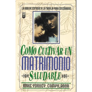 COMO CULTIVAR UN MATRIMONIO SALUDABLE