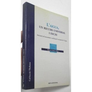 L´AIGUA UN RECURS UNIVERSAL I ESCÀS