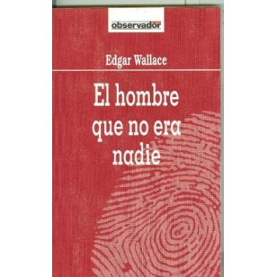 EL HOMBRE QUE NO ERA NADIE