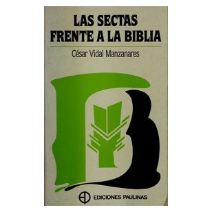 LAS SECTAS FRENTE A LA BIBLIA