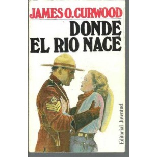 DONDE EL RIO NACE