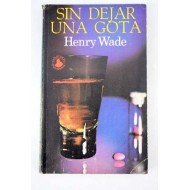 SIN DEJAR UNA GOTA