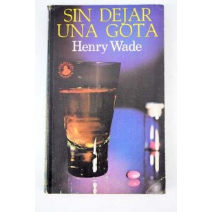 SIN DEJAR UNA GOTA