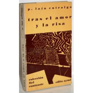 TRAS EL AMOR Y LA RISA Teatro y vida I
