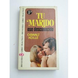 TU MARIDO ESE DESCONOCIDO
