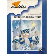 EMBOLICA QUE FA FORT