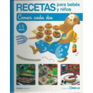RECETAS PARA BEBÉS Y NIÑOS Comer cada...