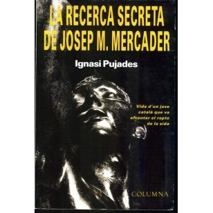 LA RECERCA SECRETA DE JOSEP M. MERCADER