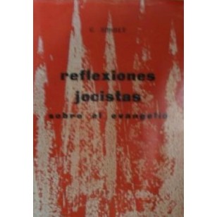 REFLEXIONES JOCISTAS SOBRE EL EVANGELIO