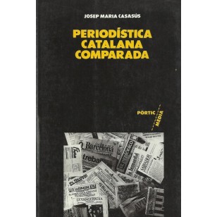 PERIODISTICA CATALANA COMPARADA (Català)