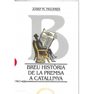 BREU HISTORIA DE LA PREMSA A CATALUNYA