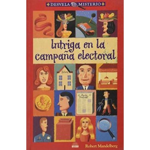 INTRIGA EN LA CAMPAÑA ELECTORAL