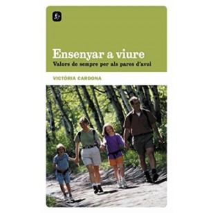 ENSENYAR A VIURE Valors de sempre per...