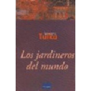 LOS JARDINEROS DEL MUNDO