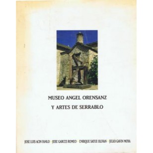 MUSEO ANGEL ORENSANZ Y ARTES DE SERRABLO