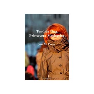 TENDRÁS UNA PRIMAVERA MOSCOVITA