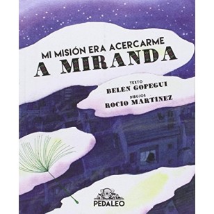 MI MISIÓN ERA ACERCARME A MIRANDA