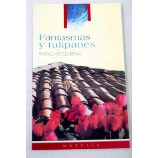 FANTASMAS Y TULIPANES