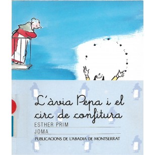 L´AVIA PEPA I EL CIRC DE CONFITURA