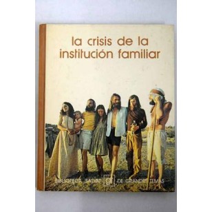 LA CRISIS DE LA INSTITUCIÓN FAMILIAR
