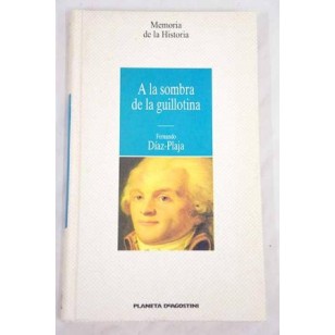 A LA SOMBRA DE LA GUILLOTINA