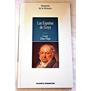 LAS ESPAÑAS DE GOYA