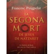 LA SEGONA MORT DE JESÚS DE...