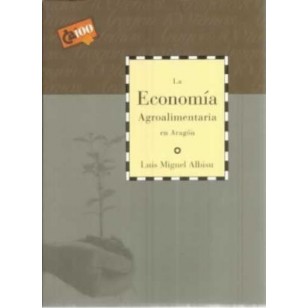 LA ECONOMÍA AGROALIMENTARIA EN ARAGÓN