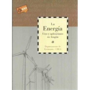 LA ENERGÍA USOS Y APLICACIONES EN ARAGÓN