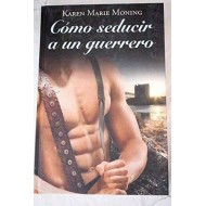 COMO SEDUCIR A UN GUERRERO