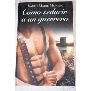 COMO SEDUCIR A UN GUERRERO