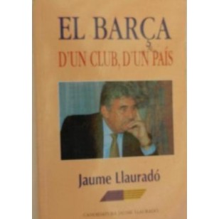 EL BARÇA, D´UN CLUB, D´UN PAIS