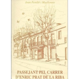 PASSEJANT PEL CARRER D´ENRIC PRAT DE...