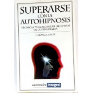 SUPERARSE CON LA AUTOHIPNOSIS