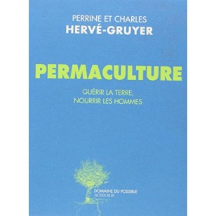 PERMACULTURE guérir la terre, nourrir...