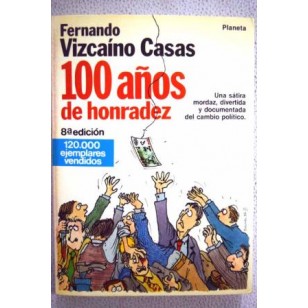 100 AÑOS DE HONRADEZ Dedicado y...