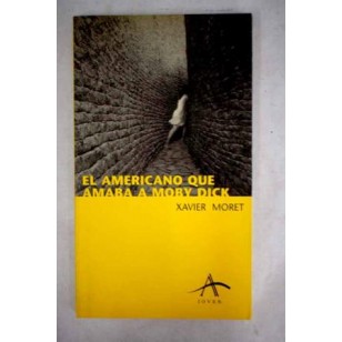 EL AMERICANO QUE AMABA A MOBY DICK
