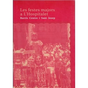 LES FESTES MAJORS A L´HOSPITALET...