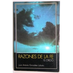 RAZONES DE LA FE EL CREDO
