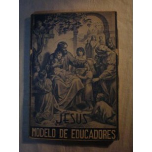 JESÚS MODELO DE EDUCADORES