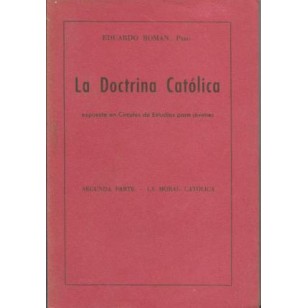 LA DOCTRINA CATÓLICA Segunda parte la...