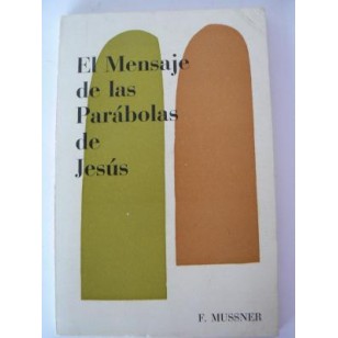 EL MENSAJE DE LAS PARÁBOLAS DE JESÚS