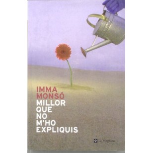 MILLOR QUE NO M´HO EXPLIQUIS