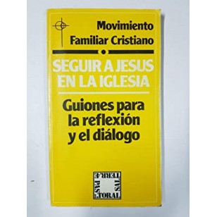SEGUIR A JESÚS EN LA IGLESIA GUIONES...